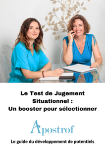 Le Test de Jugement Situationnel pour booster vos sélections