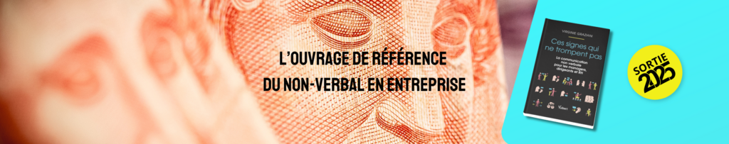 Non verbal CES SIGNES QUI NE TROMPENT PAS