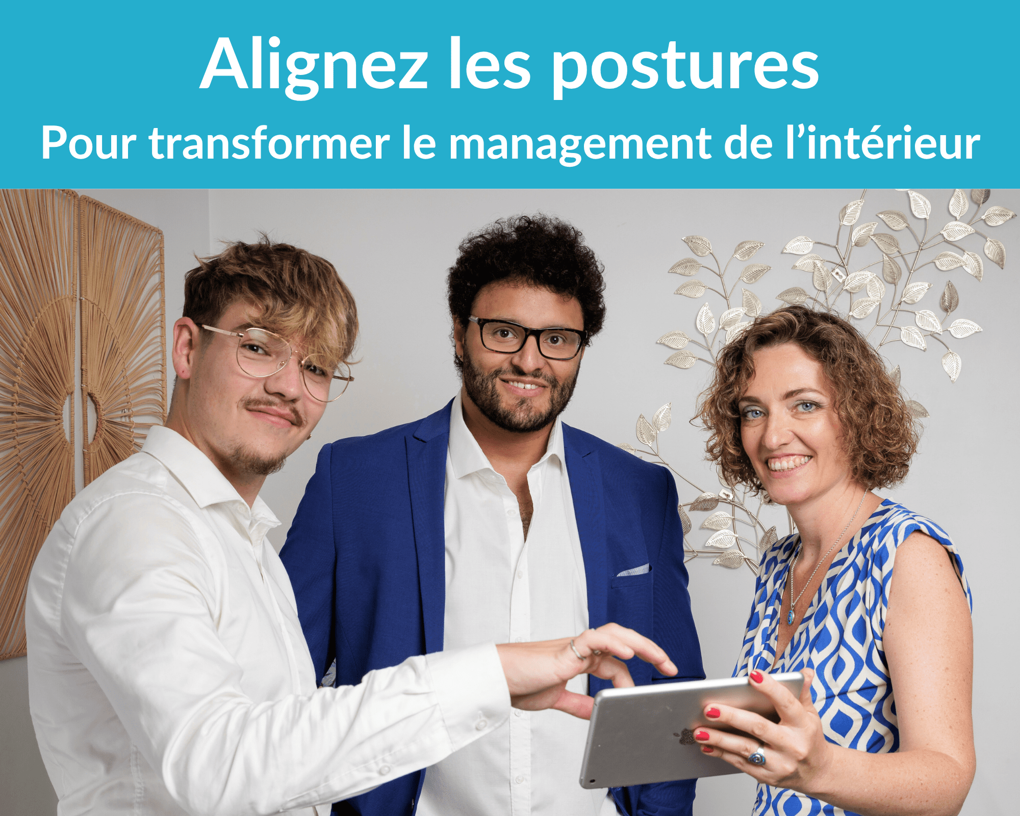 Alignez les postures Evaluation de compétences et potentiels Assessment Center